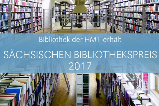 HMT-Bibliothek gewinnt den Sächsischen Bibliothekspreis 2017 mit 